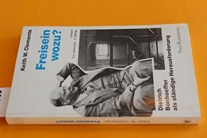 Bild des Verkufers fr Freisein wozu? Dietrich Bonhoeffer als stndige Herausforderung. zum Verkauf von Antiquariat Tintentraum