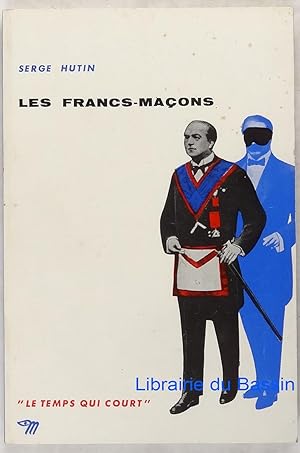 Image du vendeur pour Les francs-maons mis en vente par Librairie du Bassin