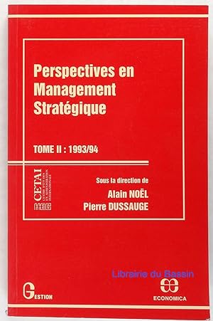Image du vendeur pour Perspectives en Management stratgique, Tome II : 1993-94 mis en vente par Librairie du Bassin