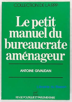 Le petit manuel du bureaucrate aménageur