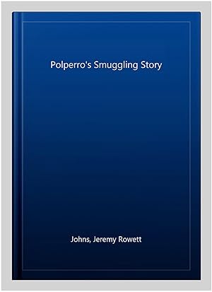 Imagen del vendedor de Polperro's Smuggling Story a la venta por GreatBookPrices