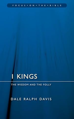 Seller image for 1 Kings : The Wisdom and the Folly for sale by GreatBookPrices