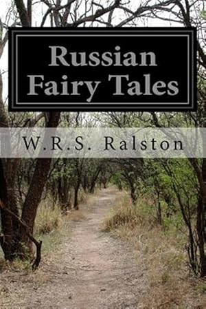 Seller image for Russian Fairy Tales : A Choice Collection of Muscovite Folklore for sale by GreatBookPrices