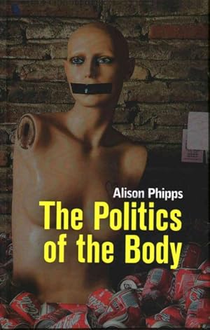 Seller image for Politics of the Body : Gender in a Neoliberal and Neoconservative Age for sale by GreatBookPrices