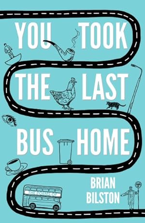 Seller image for You Took the Last Bus Home for sale by GreatBookPrices