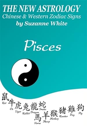 Immagine del venditore per New Astrology Pisces Chinese and Western Zodiac Signs : The New Astrology by Sun Signs venduto da GreatBookPrices