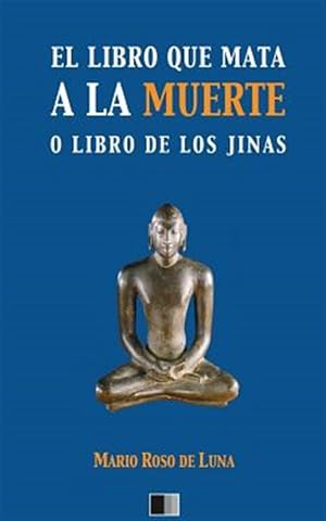 Imagen del vendedor de El libro que mata a la Muerte o el Libro de los Jinas/ The book that kills death or the Book of the Jinas -Language: spanish a la venta por GreatBookPrices