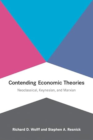 Imagen del vendedor de Contending Economic Theories : Neoclassical, Keynesian, and Marxian a la venta por GreatBookPrices