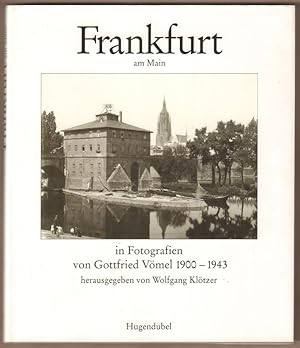 Immagine del venditore per Frankfurt am Main 1900 - 1943 in Fotografien von Gottfried Vmel. venduto da Antiquariat Neue Kritik