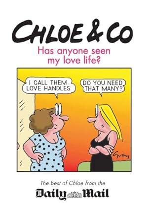 Immagine del venditore per Chloe & Co. : Has Anyone Seen My Love Life? venduto da GreatBookPrices