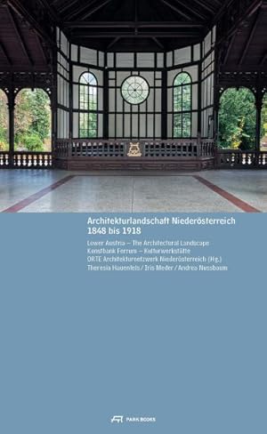 Seller image for Architekturlandschaft Niederosterreich 1848 bis 1918 / Lower Austria - The Architectural Landscape 1848 to 1918 for sale by GreatBookPrices