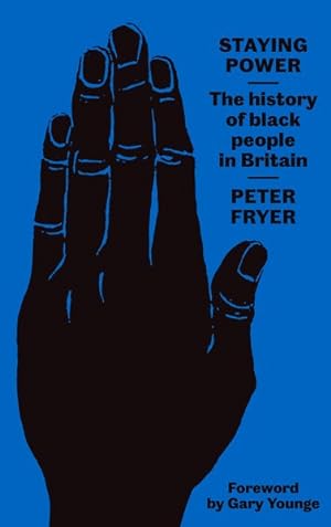 Immagine del venditore per Staying Power : The History of Black People in Britain venduto da GreatBookPrices