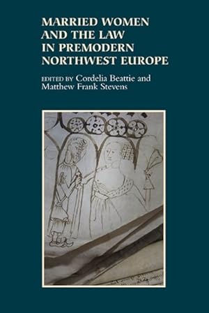Image du vendeur pour Married Women and the Law in Premodern Northwest Europe mis en vente par GreatBookPrices