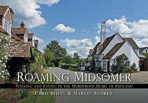 Seller image for Roaming Midsomer : Walking and Eating in the Murderous Heart of England for sale by GreatBookPrices