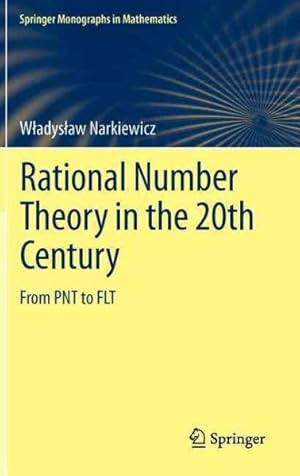 Seller image for Rational Number Theory in the 20th Century : From PNT to FLT for sale by GreatBookPrices