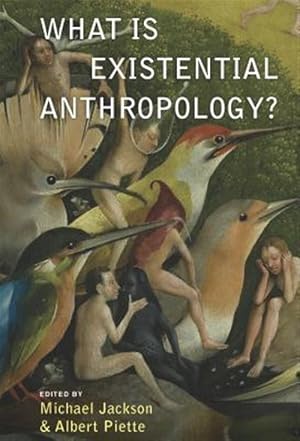 Imagen del vendedor de What Is Existential Anthropology? a la venta por GreatBookPrices