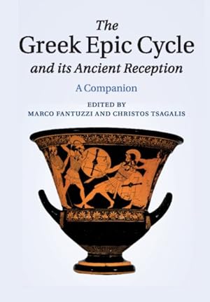 Bild des Verkufers fr Greek Epic Cycle and Its Ancient Reception : A Companion zum Verkauf von GreatBookPrices