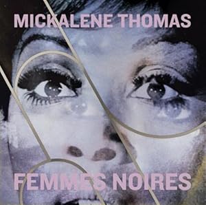 Immagine del venditore per Mickalene Thomas : Femmes Noires venduto da GreatBookPrices