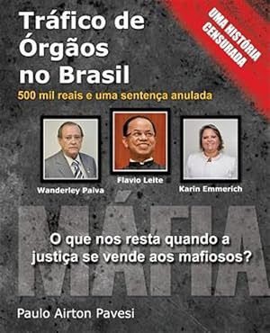 Seller image for Trafico De Orgaos No Brasil : 500 Mil Reais E Uma Sentenca Anulada -Language: portuguese for sale by GreatBookPrices