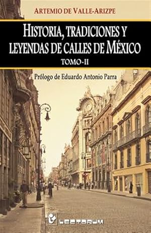 Imagen del vendedor de Historia, tradiciones y leyendas de calles de Mexico -Language: spanish a la venta por GreatBookPrices