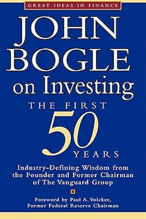 Image du vendeur pour John Bogle on Investing: The First 50 Years mis en vente par GreatBookPrices