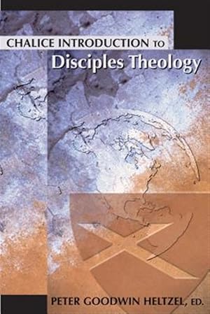 Imagen del vendedor de Chalice Introduction To Disciples Theology a la venta por GreatBookPrices