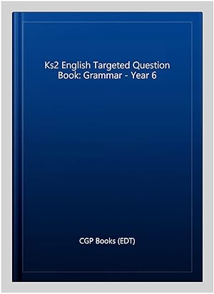 Imagen del vendedor de Ks2 English Targeted Question Book: Grammar - Year 6 a la venta por GreatBookPrices