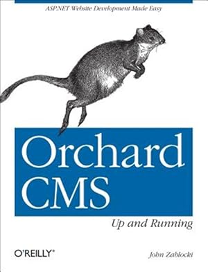 Imagen del vendedor de Orchard CMS : Up and Running a la venta por GreatBookPrices