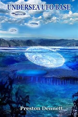 Seller image for Undersea Ufo Base : An In-depth Investigation of Usos in the Santa Catalina Channel for sale by GreatBookPrices