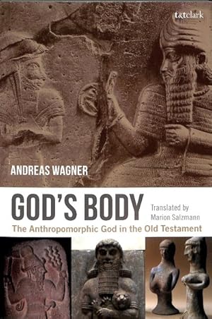 Immagine del venditore per God's Body : The Anthropomorphic God in the Old Testament venduto da GreatBookPrices