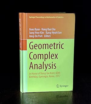 Seller image for Geometric Complex Analysis: In Honor of Kang-Tae Kims 60th Birthday, Gyeongju, Korea, 2017 (Springer Proceedings in Mathematics and Statistics) for sale by Moroccobound Fine Books, IOBA