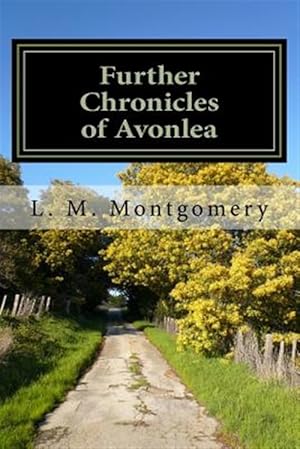 Seller image for Further Chronicles of Avonlea for sale by GreatBookPrices