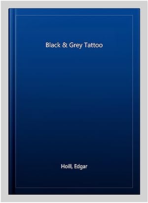 Image du vendeur pour Black & Grey Tattoo -Language: german mis en vente par GreatBookPrices