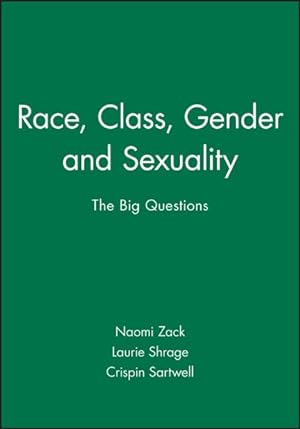 Seller image for Race, Class, Gender, and Sexuality : The Big Questions for sale by GreatBookPrices
