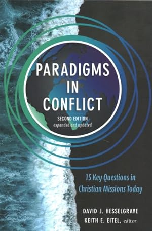 Image du vendeur pour Paradigms in Conflict : 15 Key Questions in Christian Missions Today mis en vente par GreatBookPrices