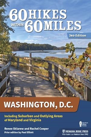 Immagine del venditore per 60 Hikes Within 60 Miles : Washington, D.C. Including Suburban and Outlying Areas of Maryland and Virginia venduto da GreatBookPrices