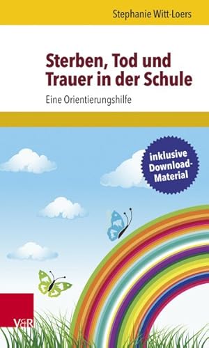 Immagine del venditore per Sterben, Tod Und Trauer in Der Schule : Eine Orientierungshilfe -Language: german venduto da GreatBookPrices