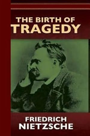 Seller image for Birth of Tragedy or Hellenism and Pessimism for sale by GreatBookPrices
