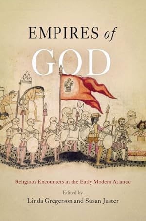 Imagen del vendedor de Empires of God : Religious Encounters in the Early Modern Atlantic a la venta por GreatBookPrices