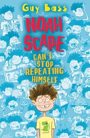 Seller image for Noah Scape Can't Stop Repeating Himself for sale by GreatBookPrices