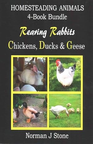 Seller image for Homesteading Animals 4-Book Bundle : Rearing Rabbits, Chickens, Ducks & Geese: A Comprehensive Introduction to Raising Popular Farmyard Animals for sale by GreatBookPrices