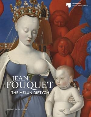 Bild des Verkufers fr Jean Fouquet : The Melun Diptych zum Verkauf von GreatBookPrices