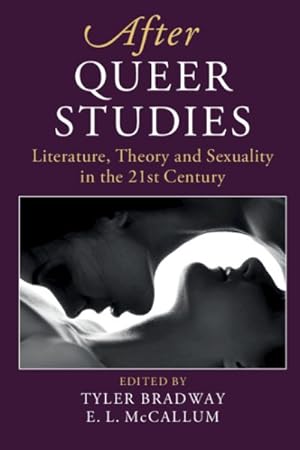 Seller image for After Queer Studies : Literature, Theory and Sexuality in 21st Century for sale by GreatBookPrices