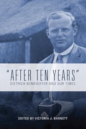 Seller image for After Ten Years : Dietrich Bonhoeffer and Our Times for sale by GreatBookPrices