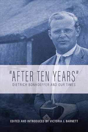 Immagine del venditore per After Ten Years : Dietrich Bonhoeffer and Our Times venduto da GreatBookPrices