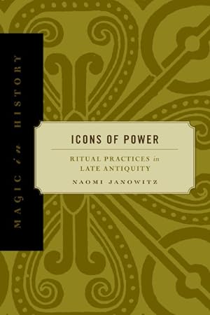 Immagine del venditore per Icons of Power : Ritual Practices in Late Antiquity venduto da GreatBookPrices