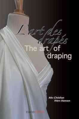 Immagine del venditore per Art of Draping / L'art Des Draps venduto da GreatBookPrices