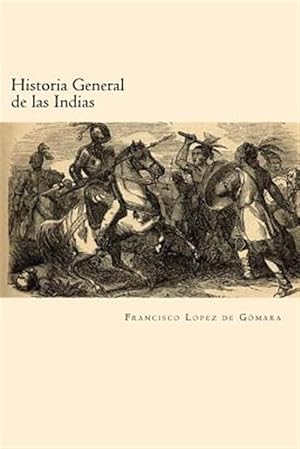 Seller image for Historia General De Las Indias -Language: spanish for sale by GreatBookPrices