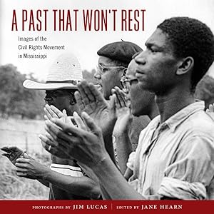 Seller image for Past That Won't Rest : Images of the Civil Rights Movement in Mississippi for sale by GreatBookPrices