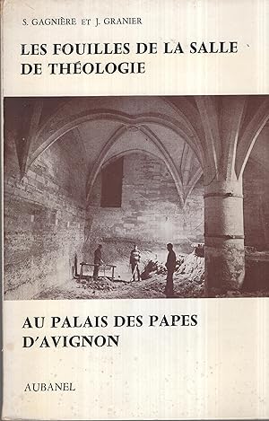 Seller image for Les Fouilles de la Salle de Thologie au Palais des Papes d'Avignon. - envoi autographe de l'auteur COPY SIGNED BY THE AUTHOR. for sale by PRISCA